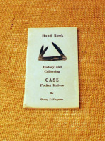 History and Collecting Case Pocket Knives, Hand Book by Dewey P. Ferguson,
