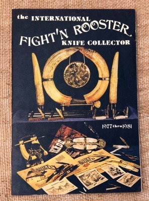 The International Fight'n Rooster Knife Collector 1977-1981